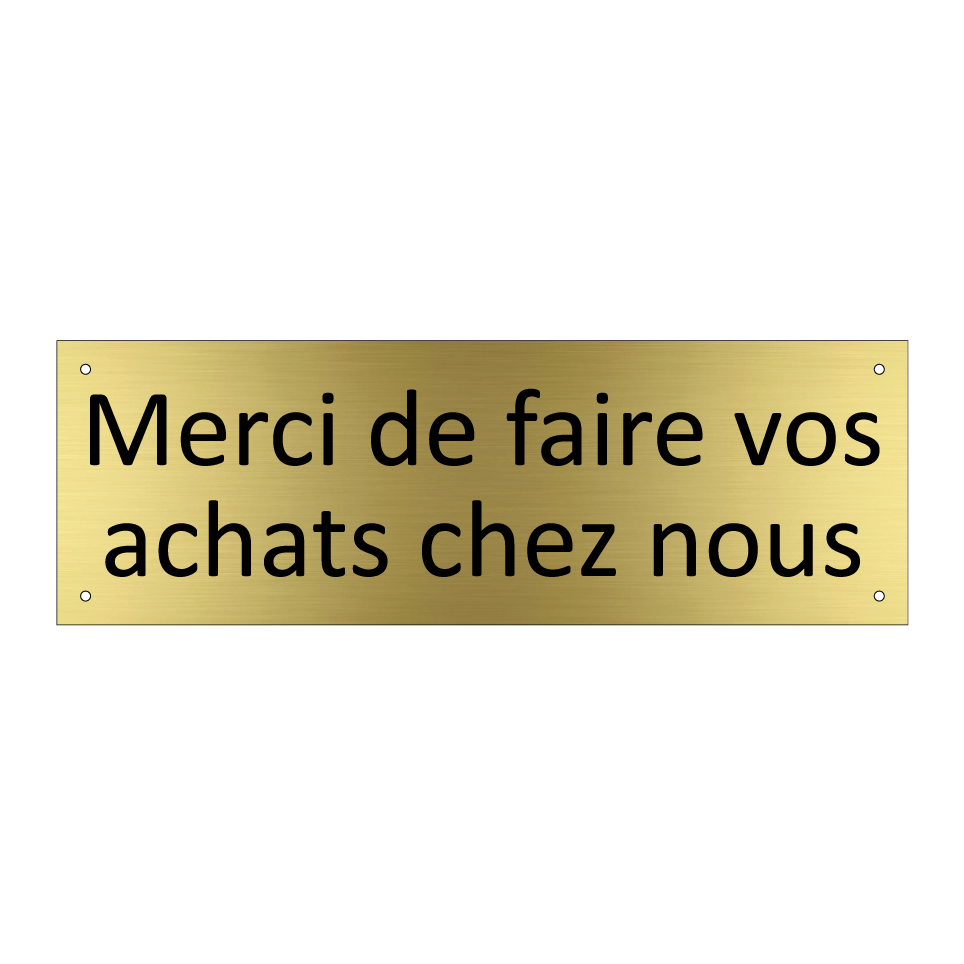 Merci de faire vos achats chez nous