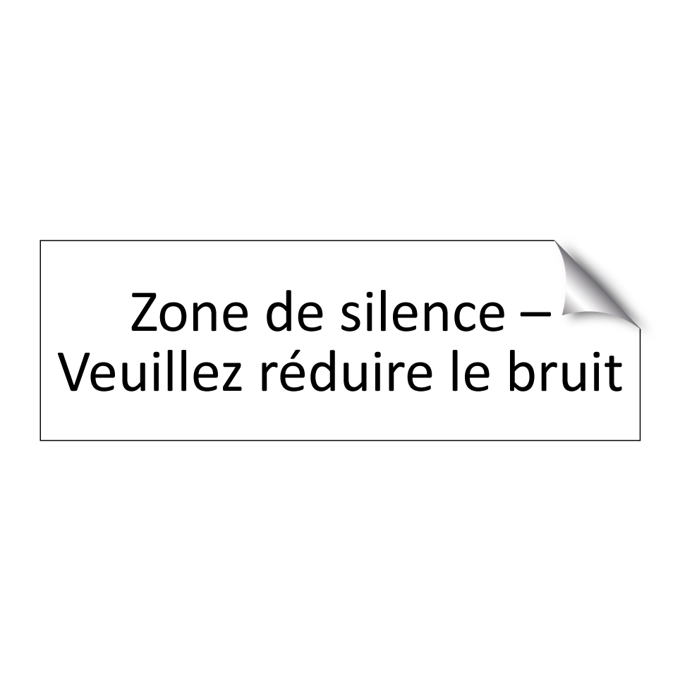 Zone de silence – Veuillez réduire le bruit