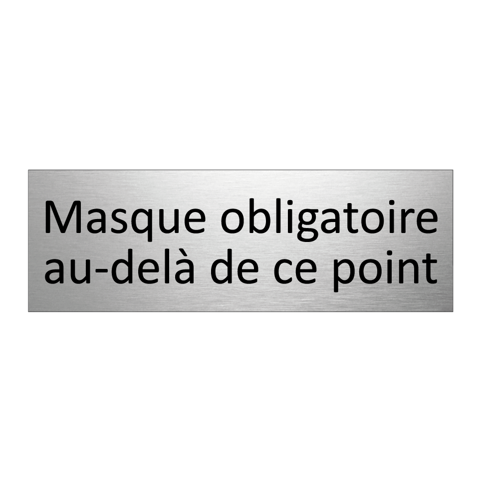 Masque obligatoire au-delà de ce point
