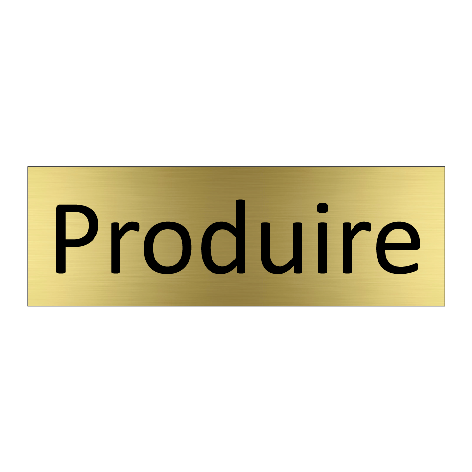 Produire