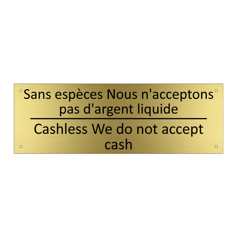 Sans espèces Nous n'acceptons  /.../ - Cashless We do not accept cash