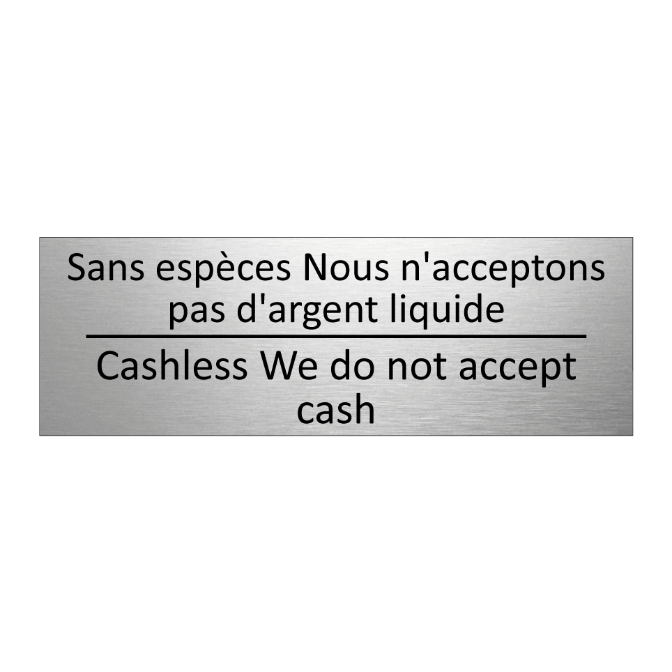 Sans espèces Nous n'acceptons  /.../ - Cashless We do not accept cash