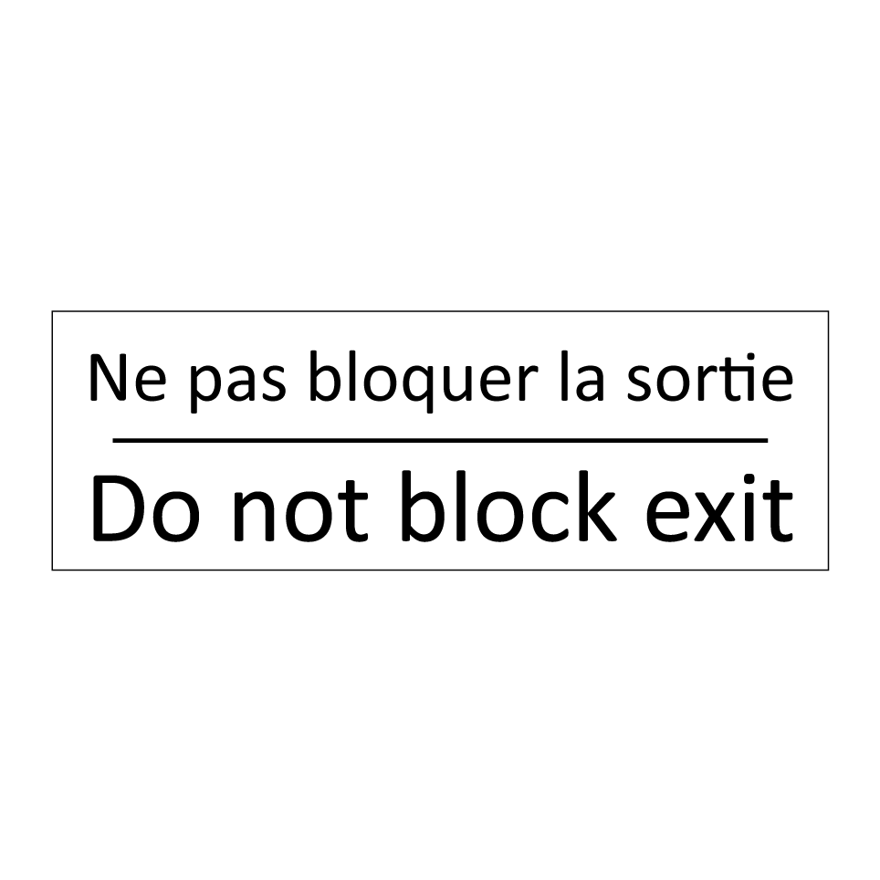 Ne pas bloquer la sortie - Do not block exit