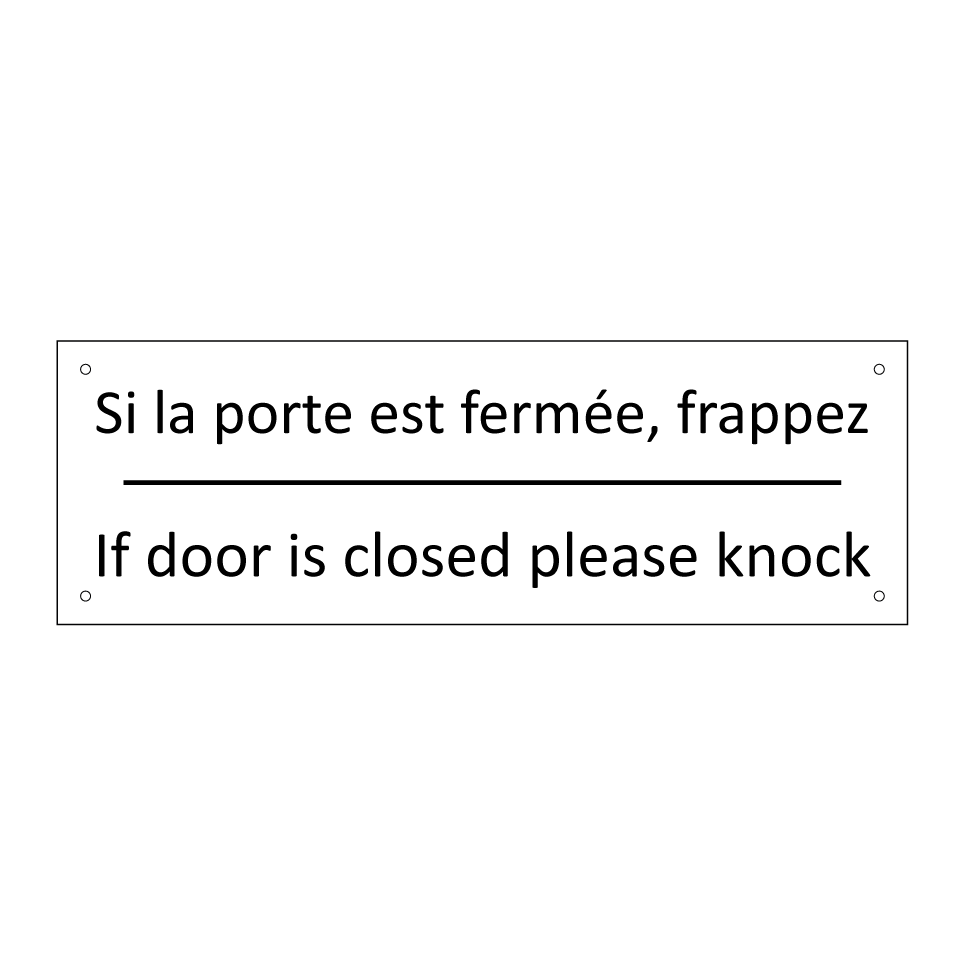 Si la porte est fermée, frappez /.../ - If door is closed please knock