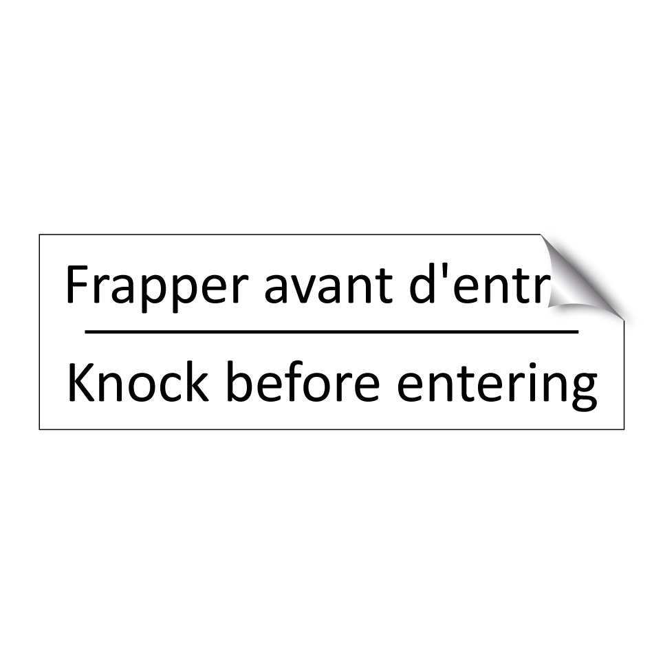 Frapper avant d'entrer - Knock before entering