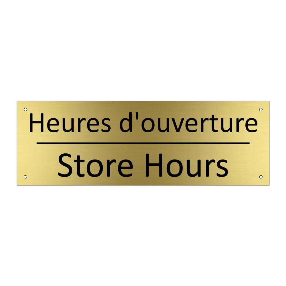 Heures d'ouverture - Store Hours