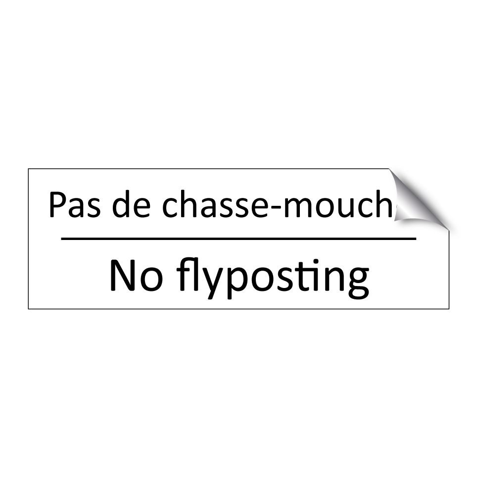 Pas de chasse-mouches - No flyposting