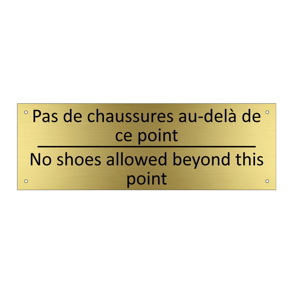 Pas de chaussures au-delà de ce  /.../ - No shoes allowed beyond this point /.../