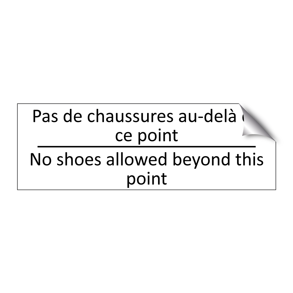 Pas de chaussures au-delà de ce  /.../ - No shoes allowed beyond this point /.../
