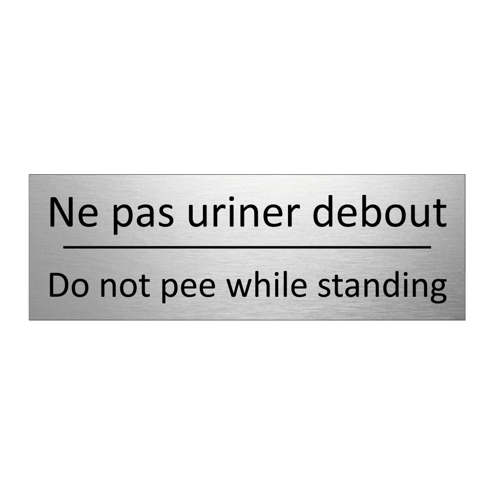 Ne pas uriner debout - Do not pee while standing