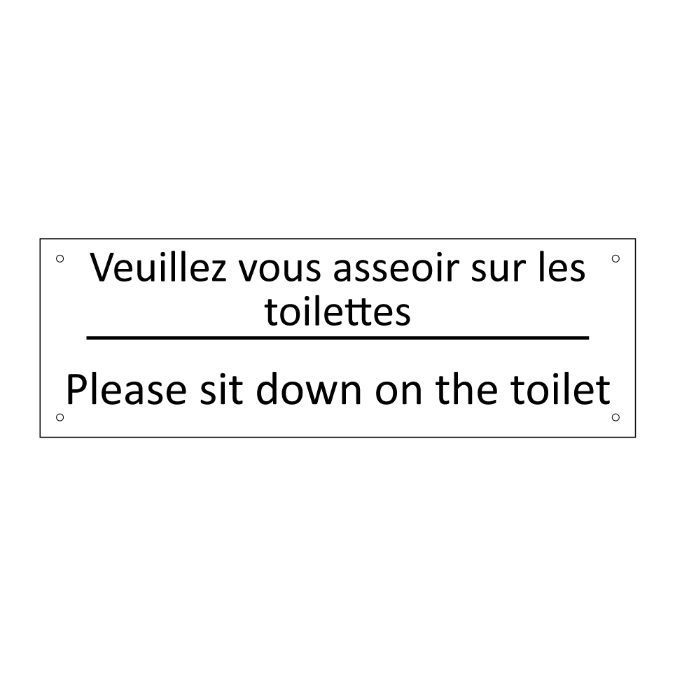 Veuillez vous asseoir sur les  /.../ - Please sit down on the toilet