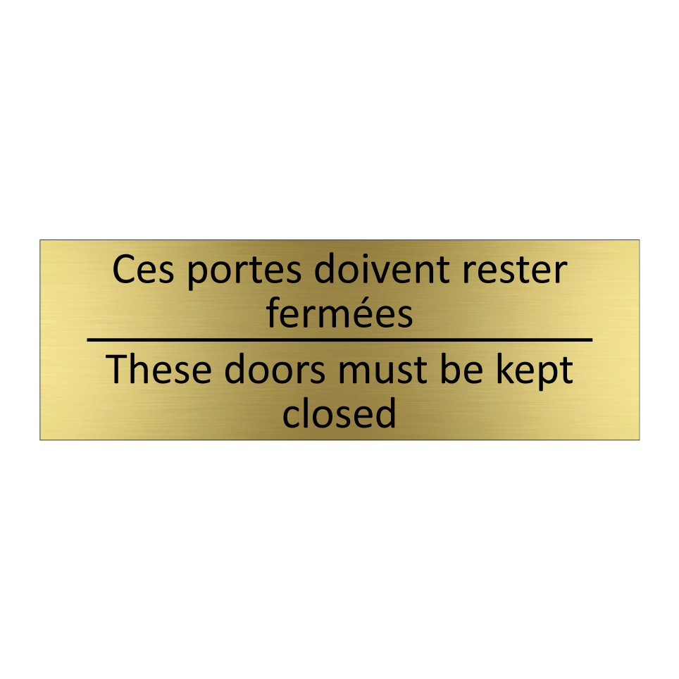 Ces portes doivent rester fermées /.../ - These doors must be kept closed /.../