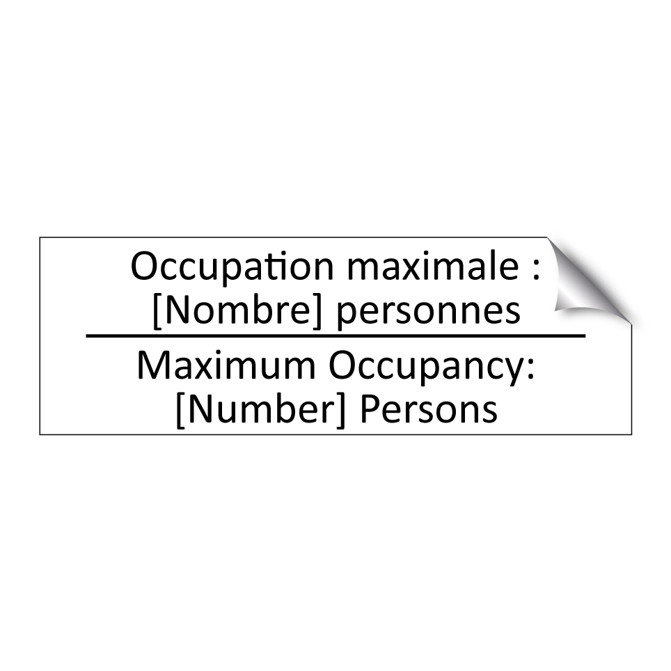Occupation maximale : [Nombre]  /.../ - Maximum Occupancy: [Number] Persons /.../