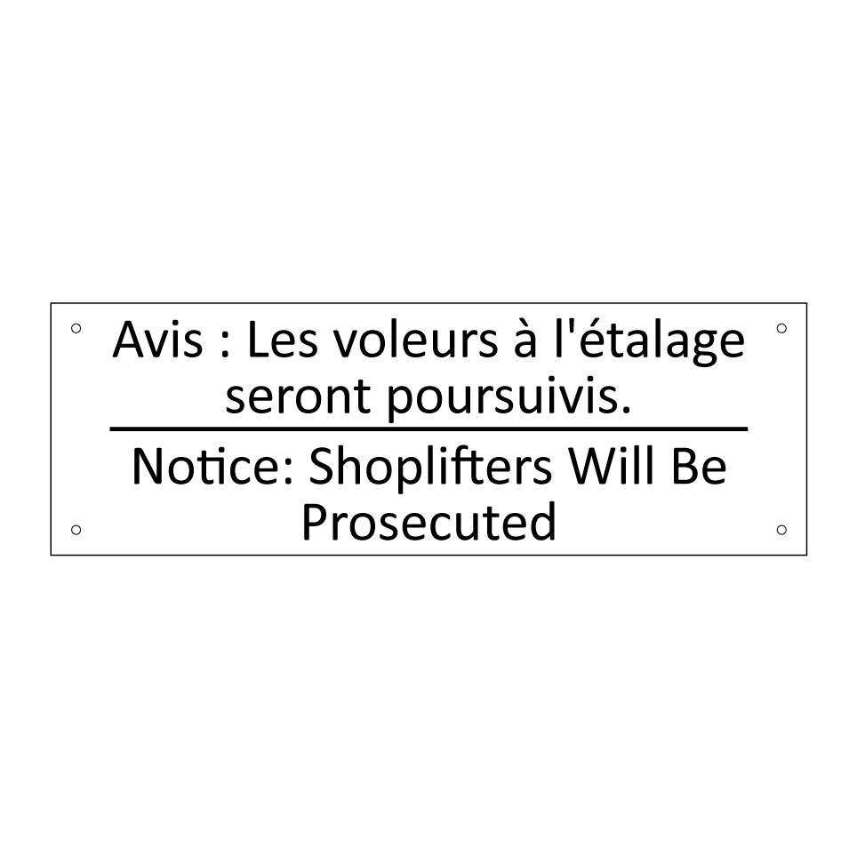 Avis : Les voleurs à l'étalage  /.../ - Notice: Shoplifters Will Be Prosecuted /.../