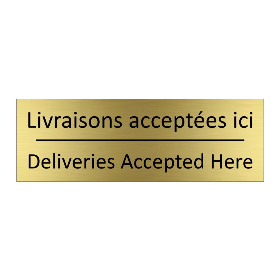 Livraisons acceptées ici - Deliveries Accepted Here