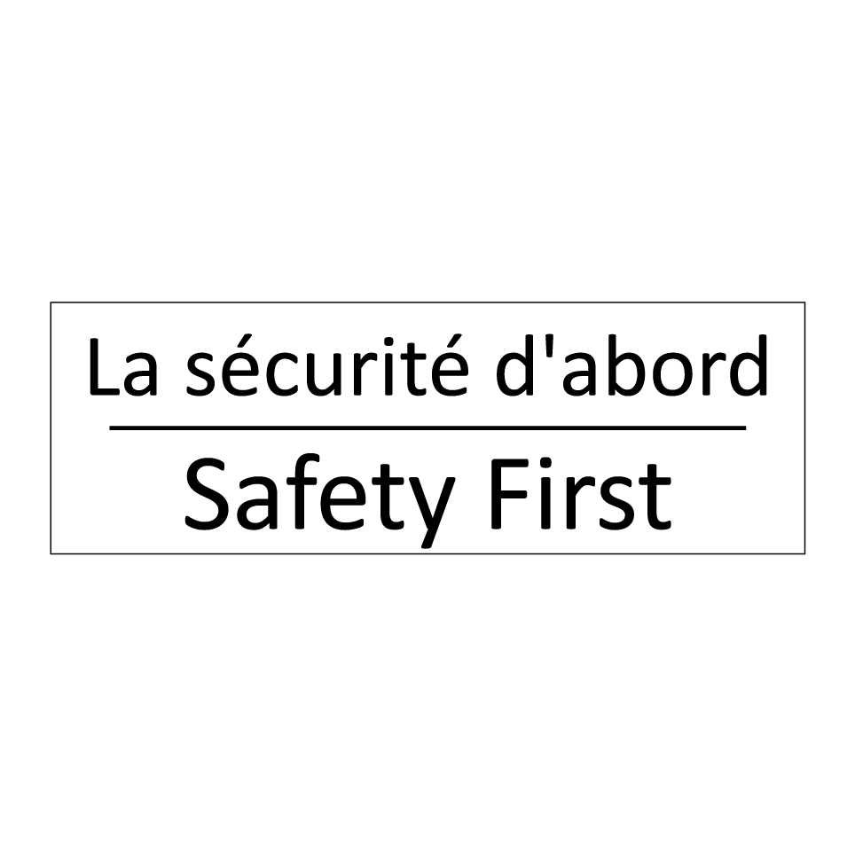 La sécurité d'abord - Safety First
