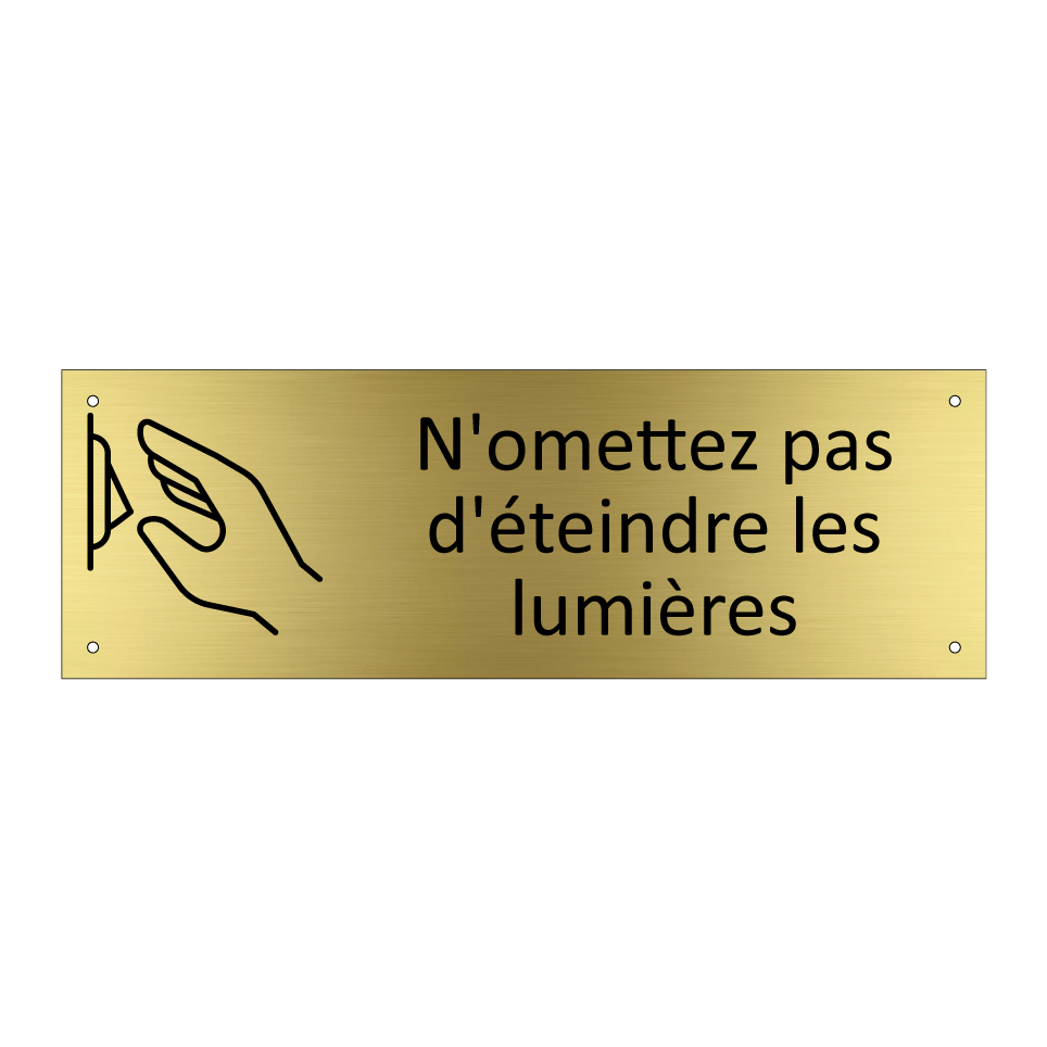 N'omettez pas d'éteindre les lumières