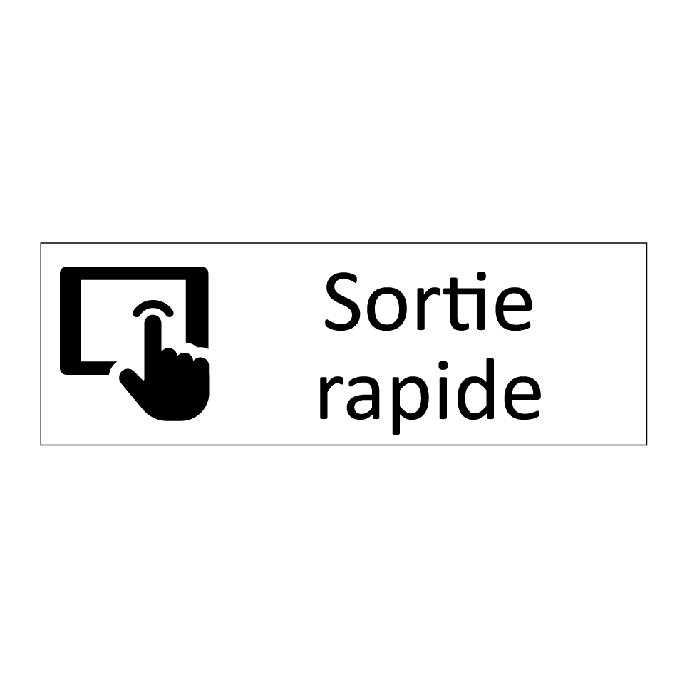 Sortie rapide