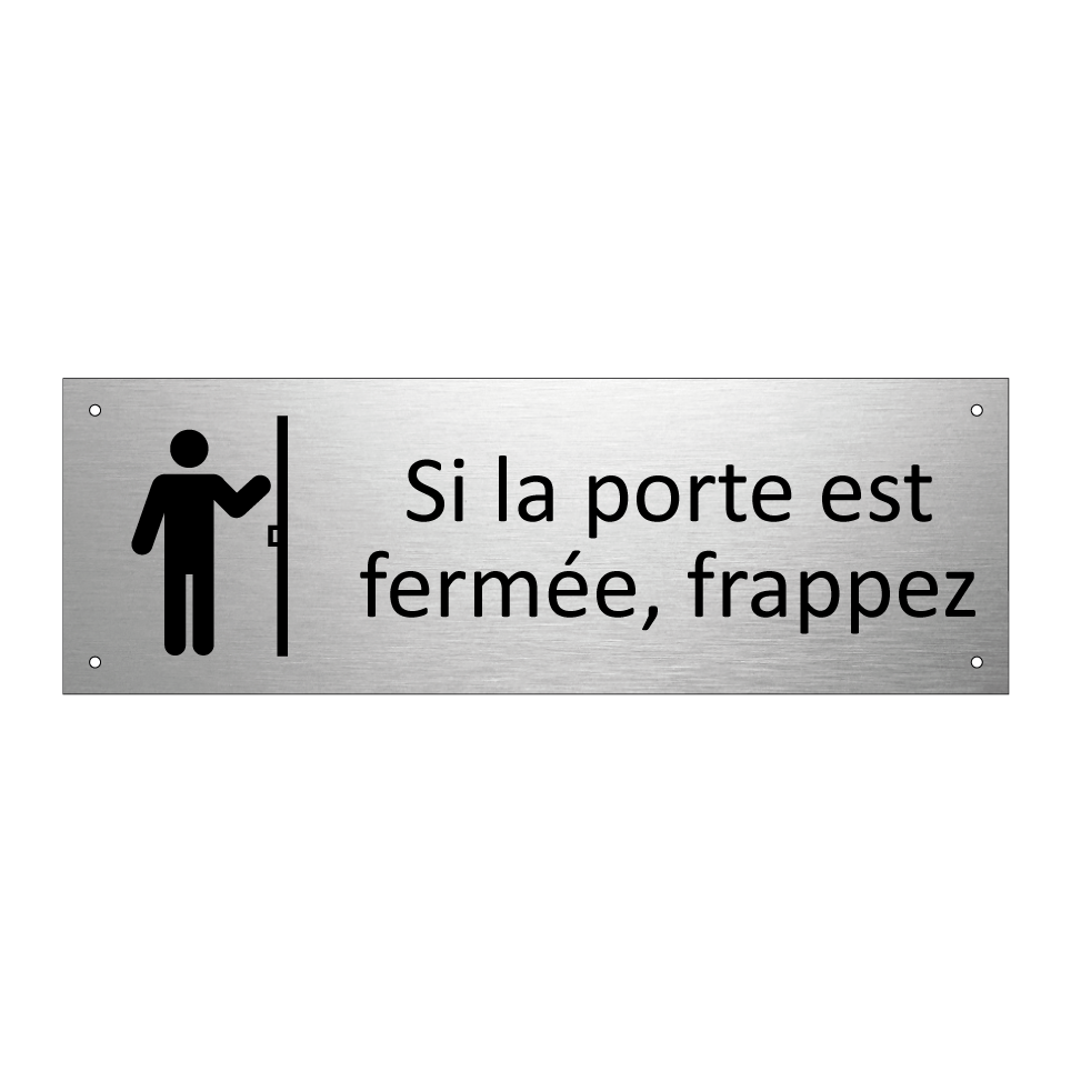 Si la porte est fermée, frappez