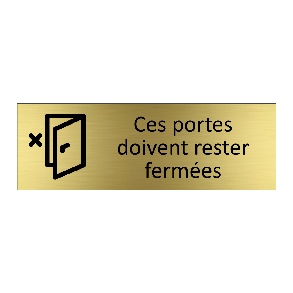Ces portes doivent rester fermées