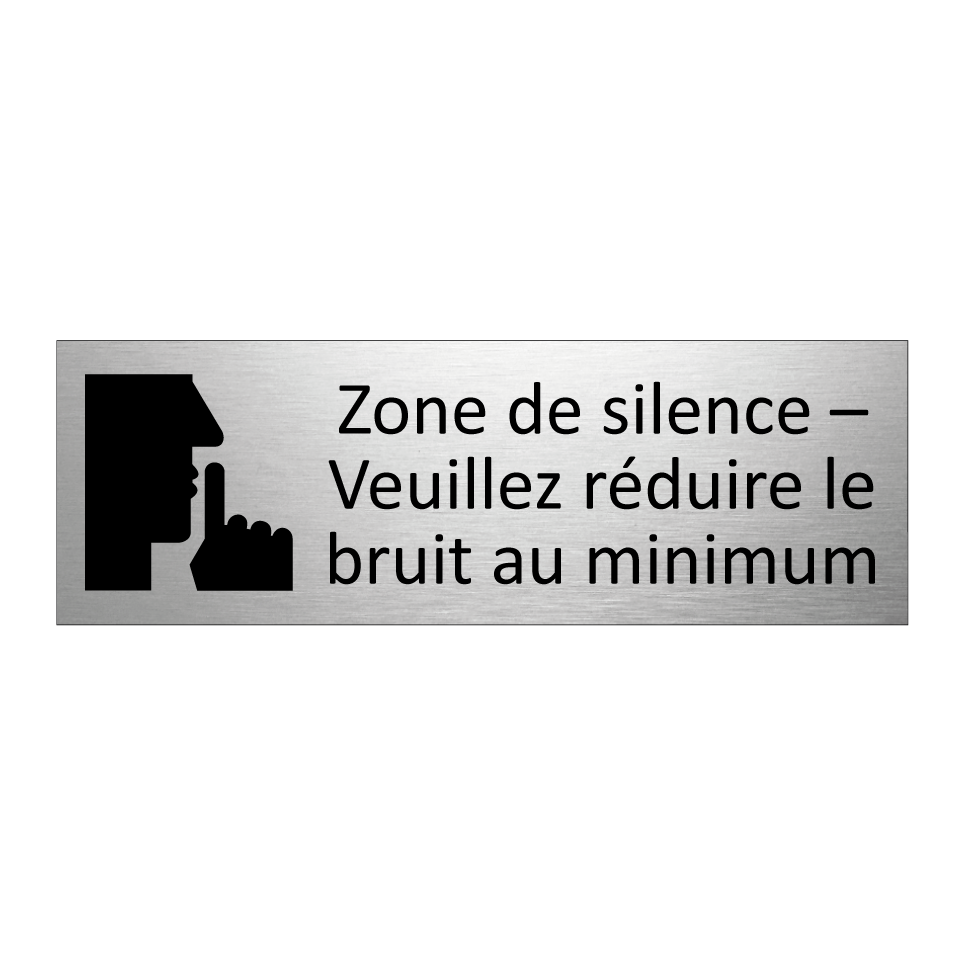Zone de silence – Veuillez réduire le bruit au minimum