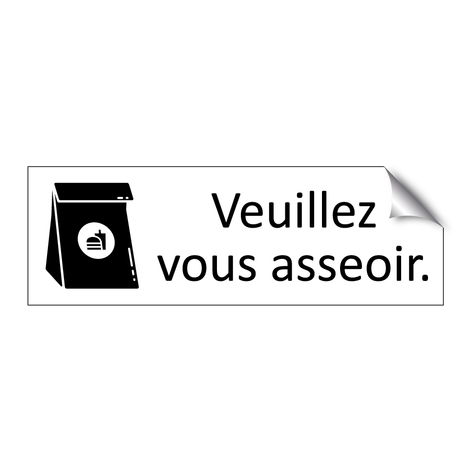 Veuillez vous asseoir.