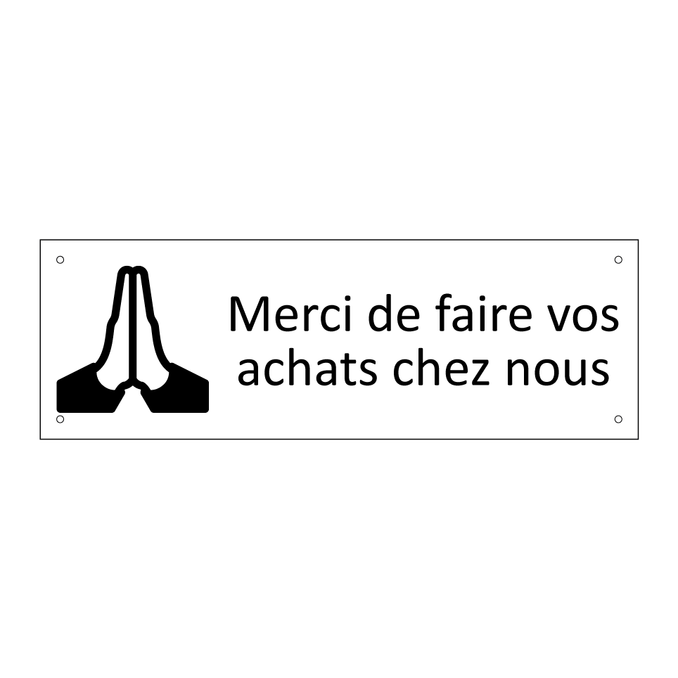 Merci de faire vos achats chez nous