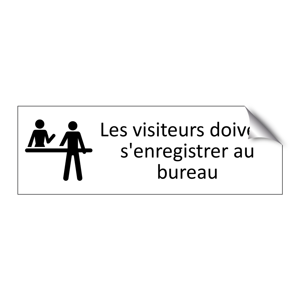 Les visiteurs doivent s'enregistrer au bureau