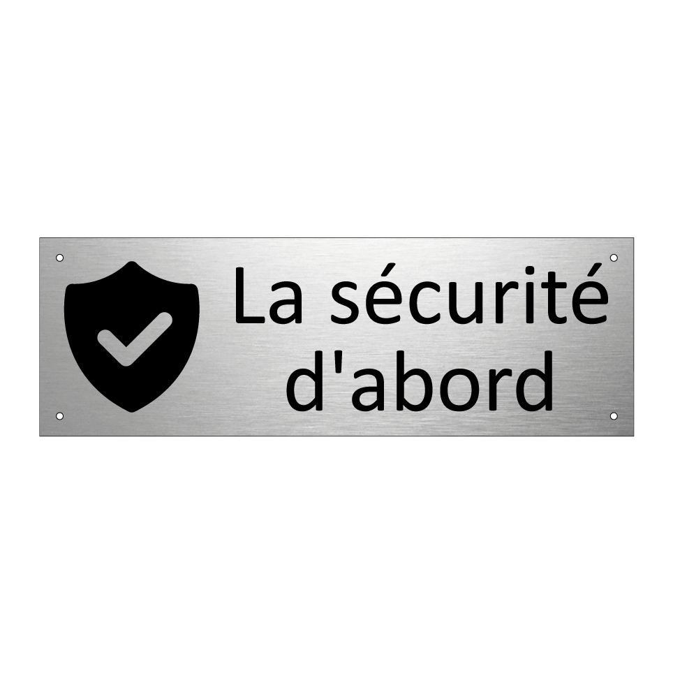 La sécurité d'abord