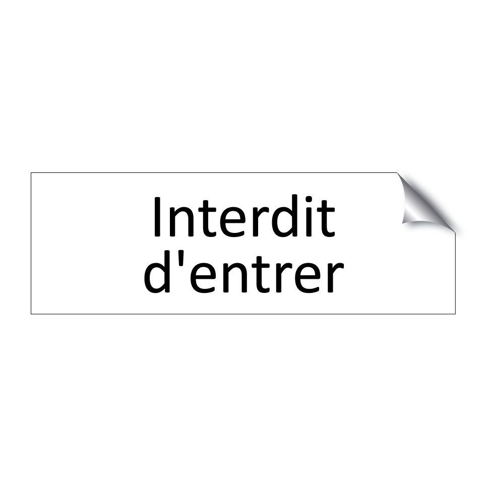 Interdit d'entrer