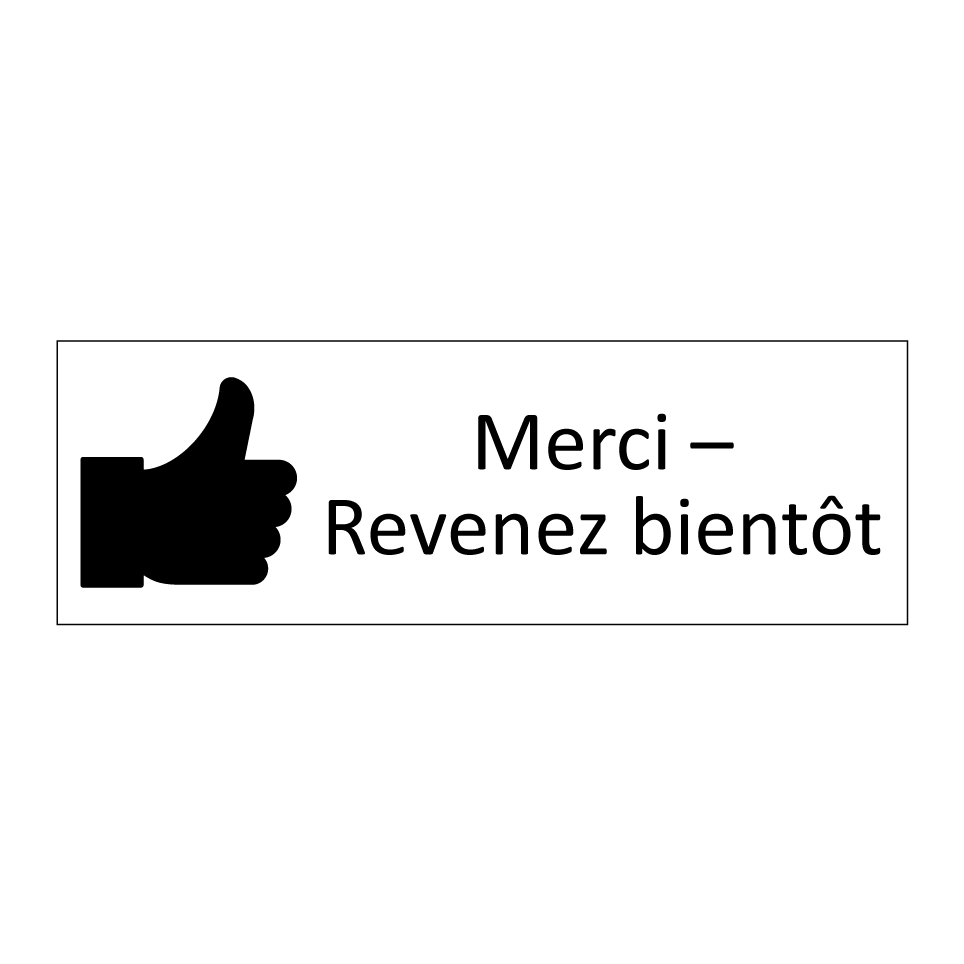 Merci – Revenez bientôt