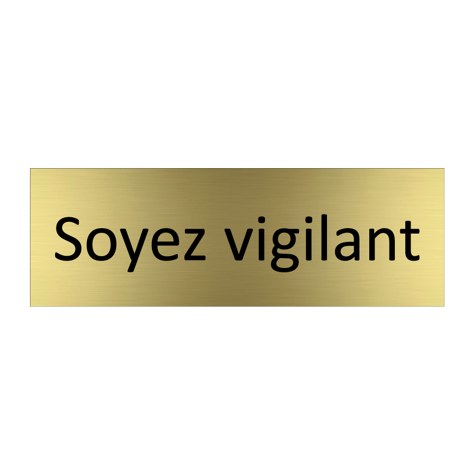 Soyez vigilant
