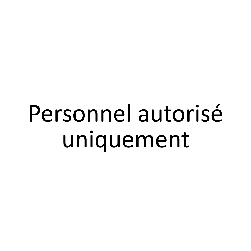 Personnel autorisé uniquement