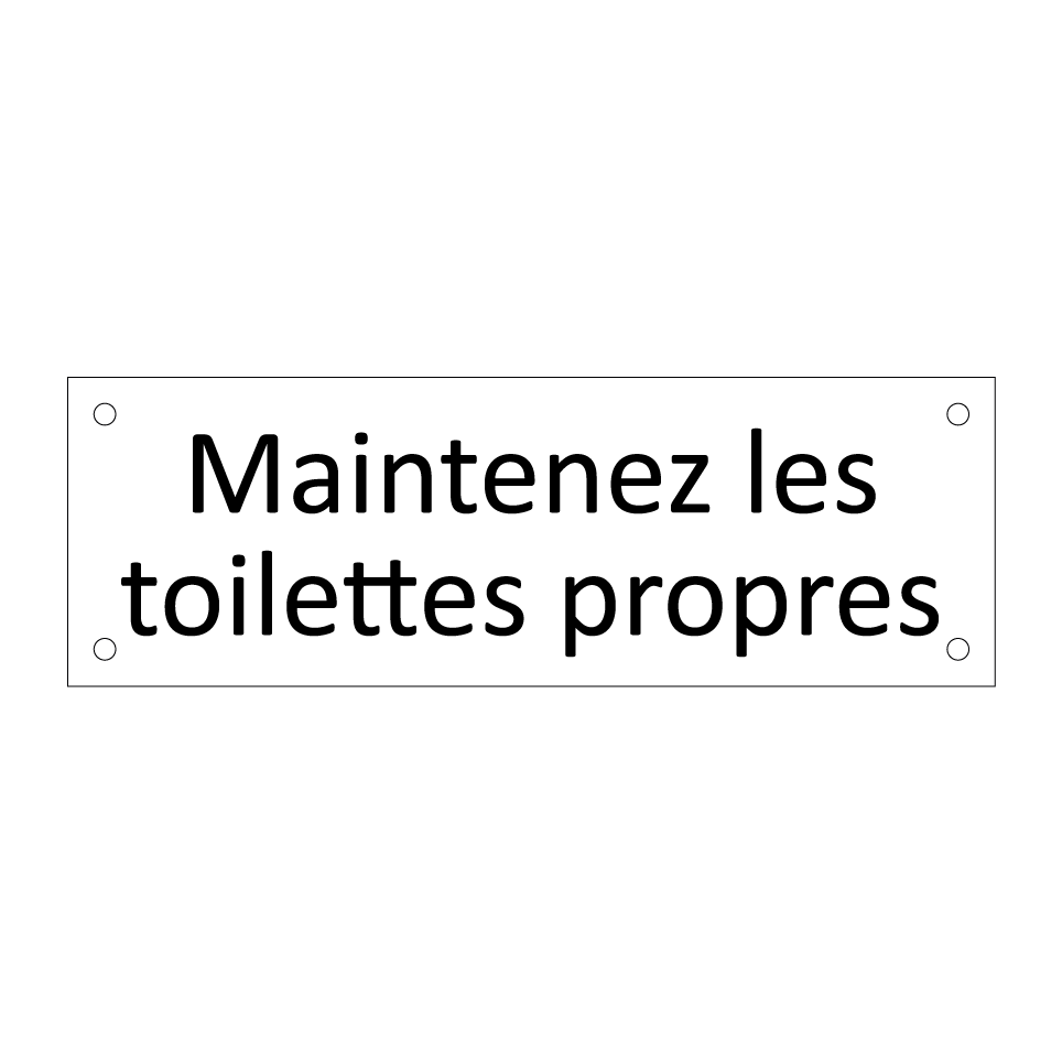 Maintenez les toilettes propres