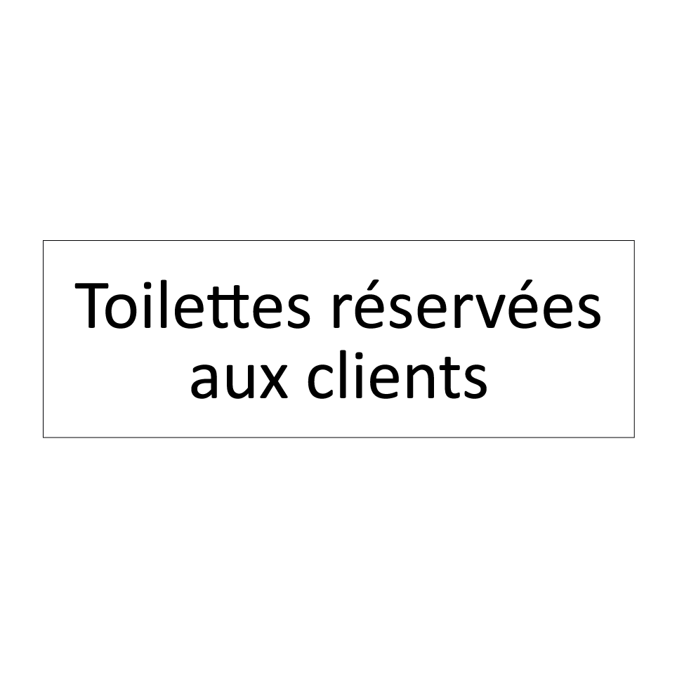 Toilettes réservées aux clients