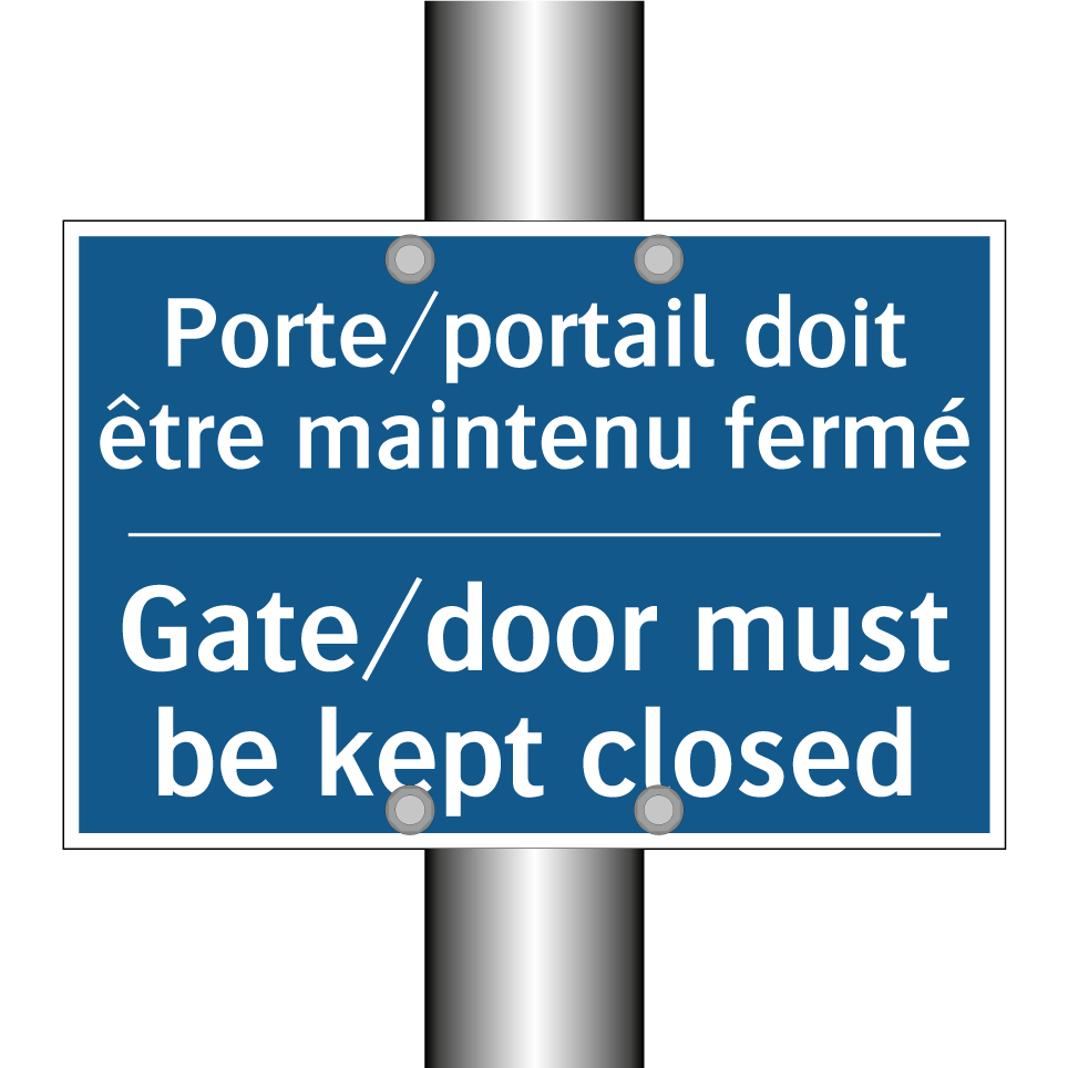 Porte/portail doit être maintenu  /.../ - Gate/door must be kept closed