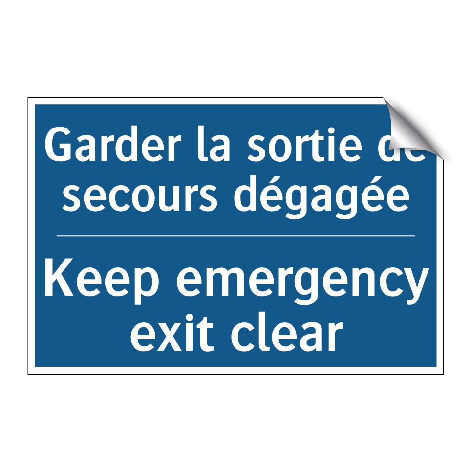 Garder la sortie de secours dégagée /.../ - Keep emergency exit clear
