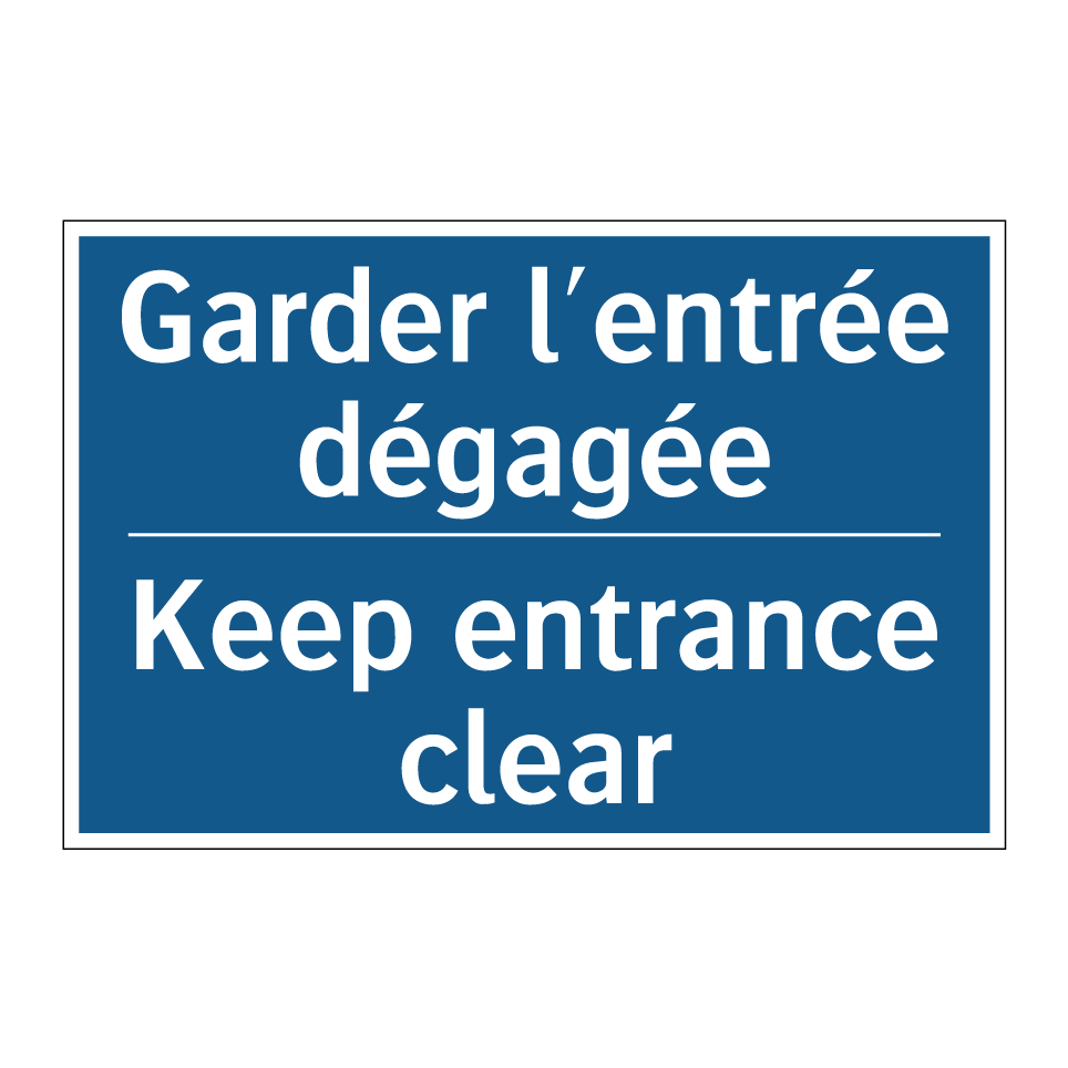 Garder l'entrée dégagée - Keep entrance clear
