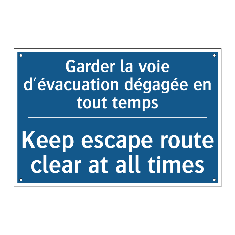 Garder la voie d'évacuation dégagée  /.../ - Keep escape route clear at all  /.../