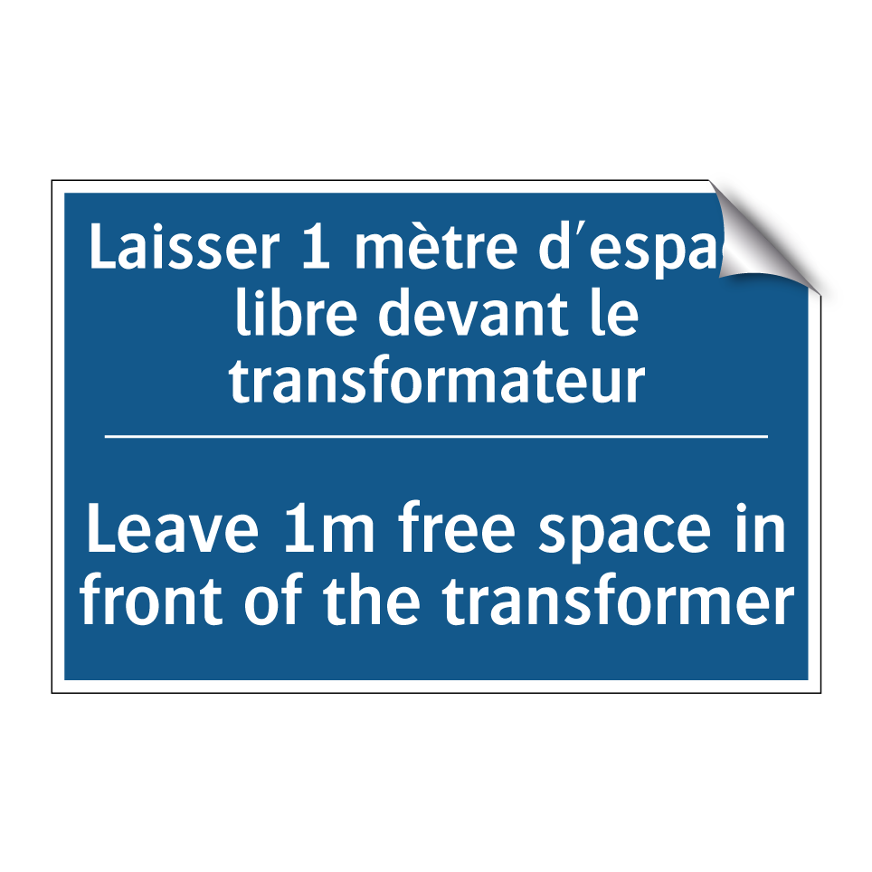Laisser 1 mètre d'espace libre  /.../ - Leave 1m free space in front of  /.../