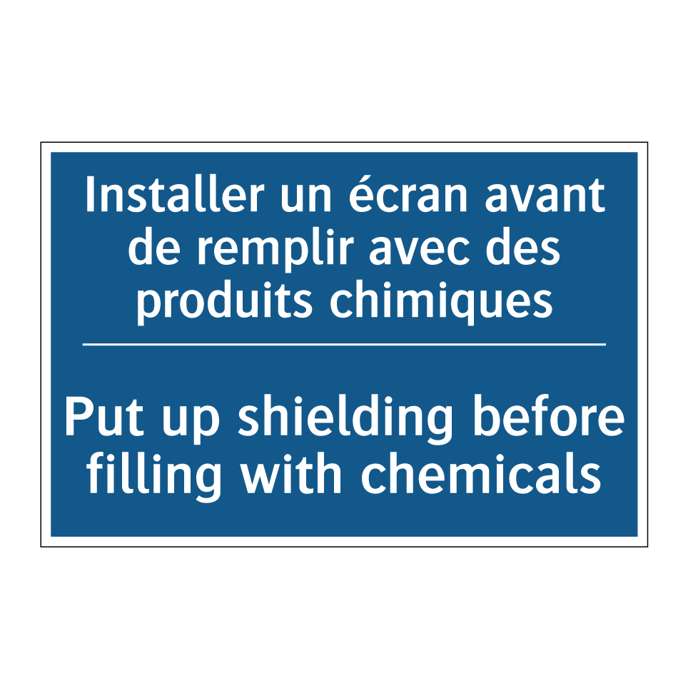 Installer un écran avant de remplir  /.../ - Put up shielding before filling  /.../