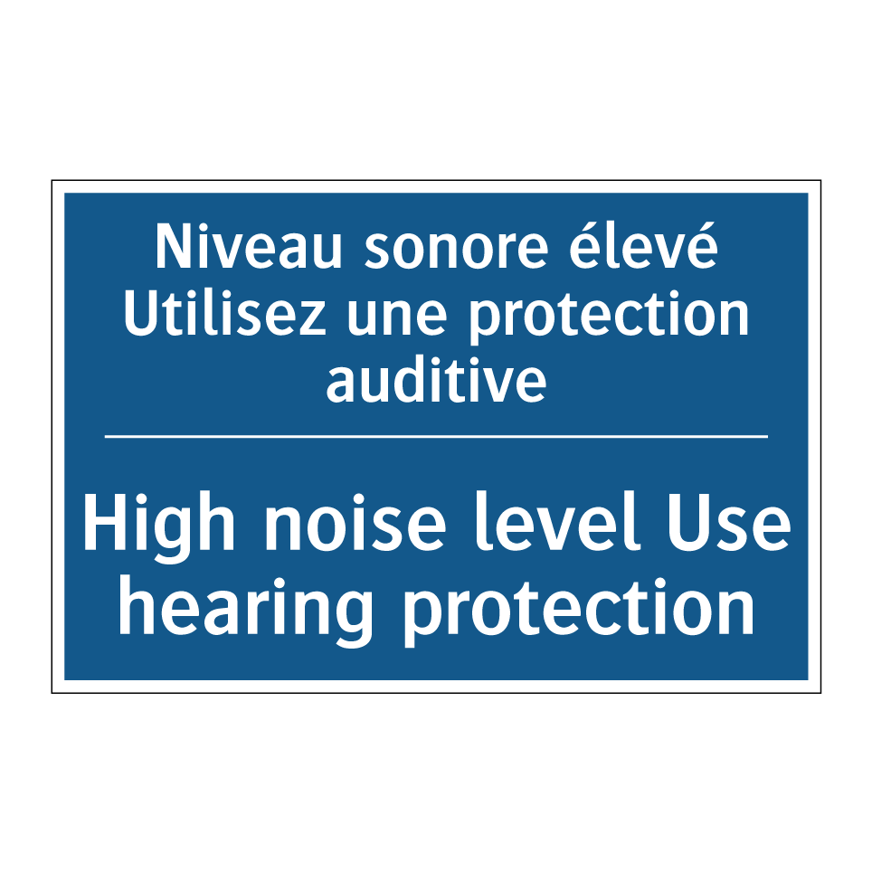Niveau sonore élevé Utilisez une  /.../ - High noise level Use hearing protection /.../