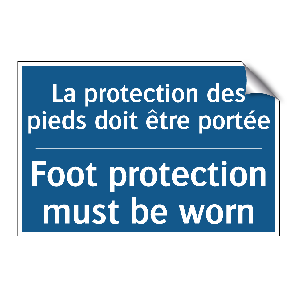 La protection des pieds doit être  /.../ - Foot protection must be worn