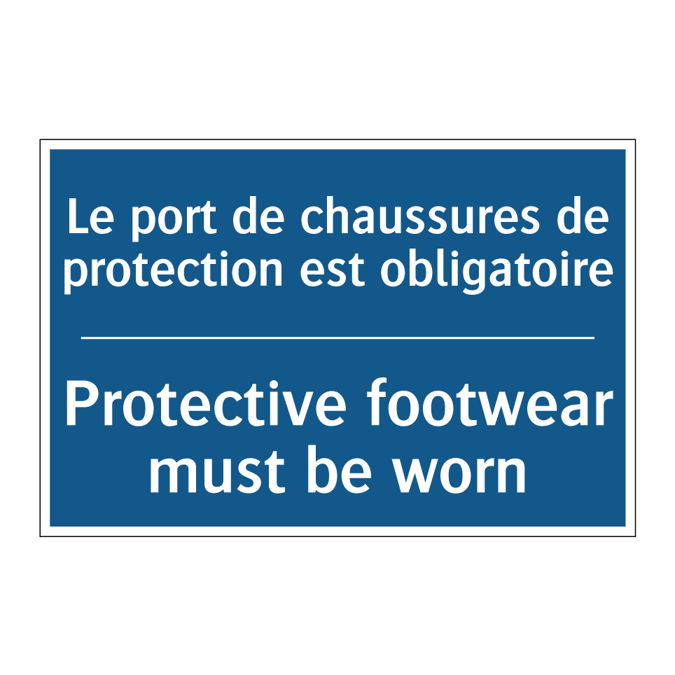 Le port de chaussures de protection  /.../ - Protective footwear must be worn /.../
