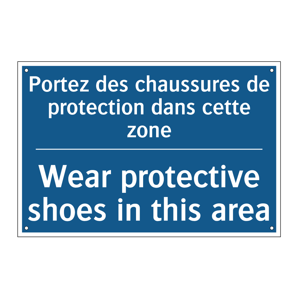 Portez des chaussures de protection  /.../ - Wear protective shoes in this  /.../