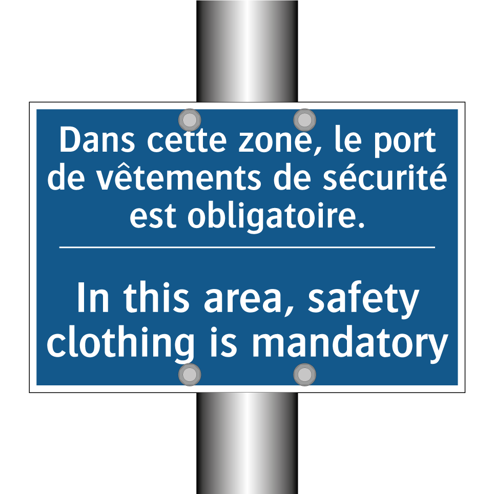 Dans cette zone, le port de vêtements  /.../ - In this area, safety clothing  /.../