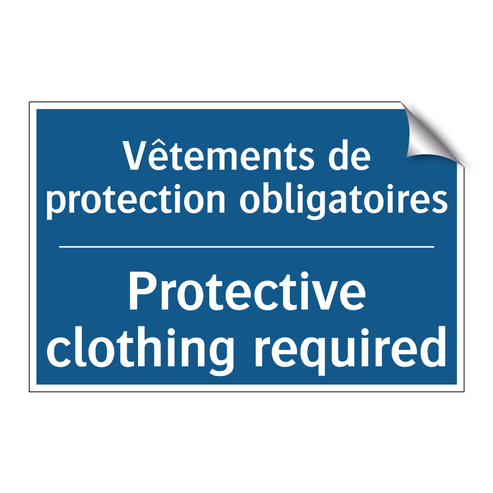Vêtements de protection obligatoires /.../ - Protective clothing required