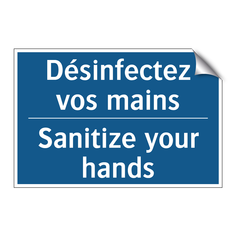 Désinfectez vos mains - Sanitize your hands