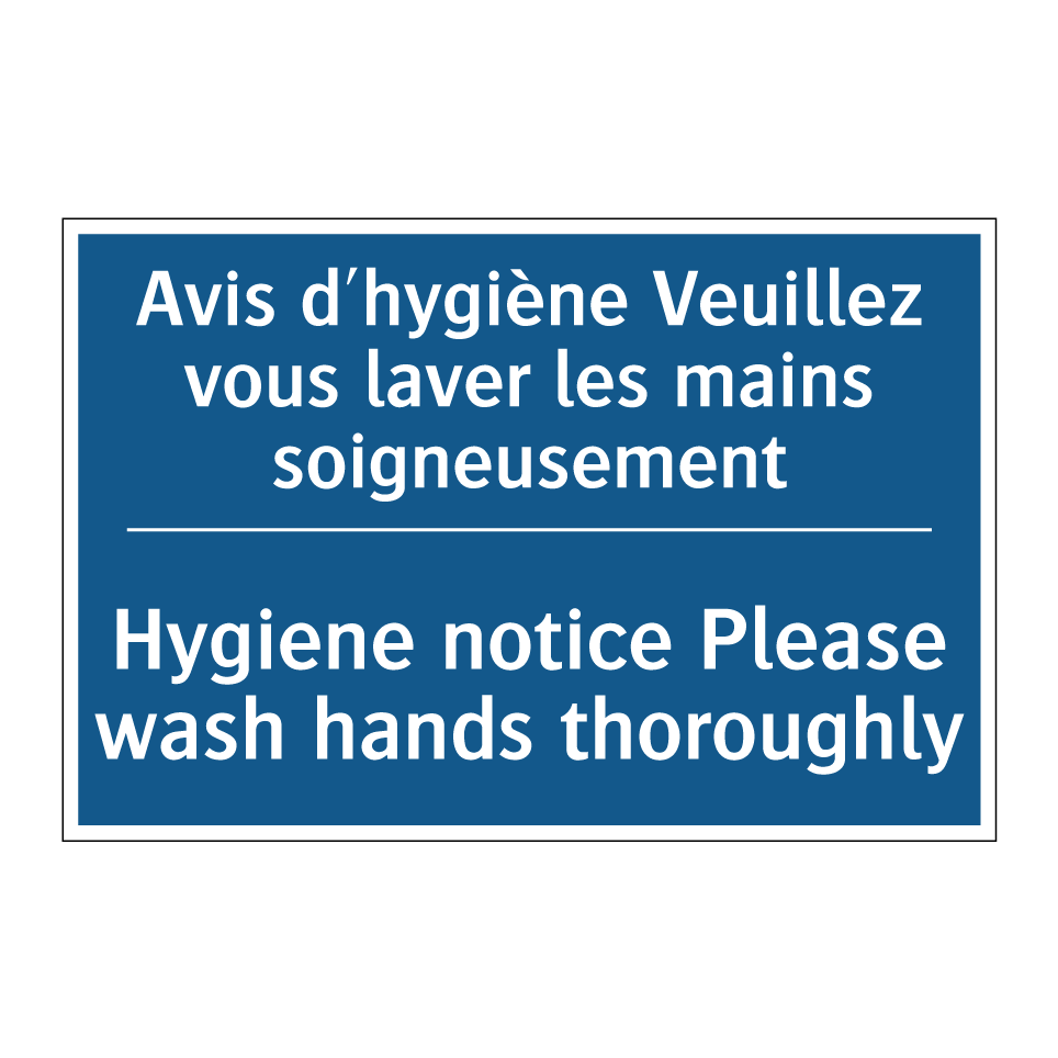 Avis d'hygiène Veuillez vous laver  /.../ - Hygiene notice Please wash hands  /.../