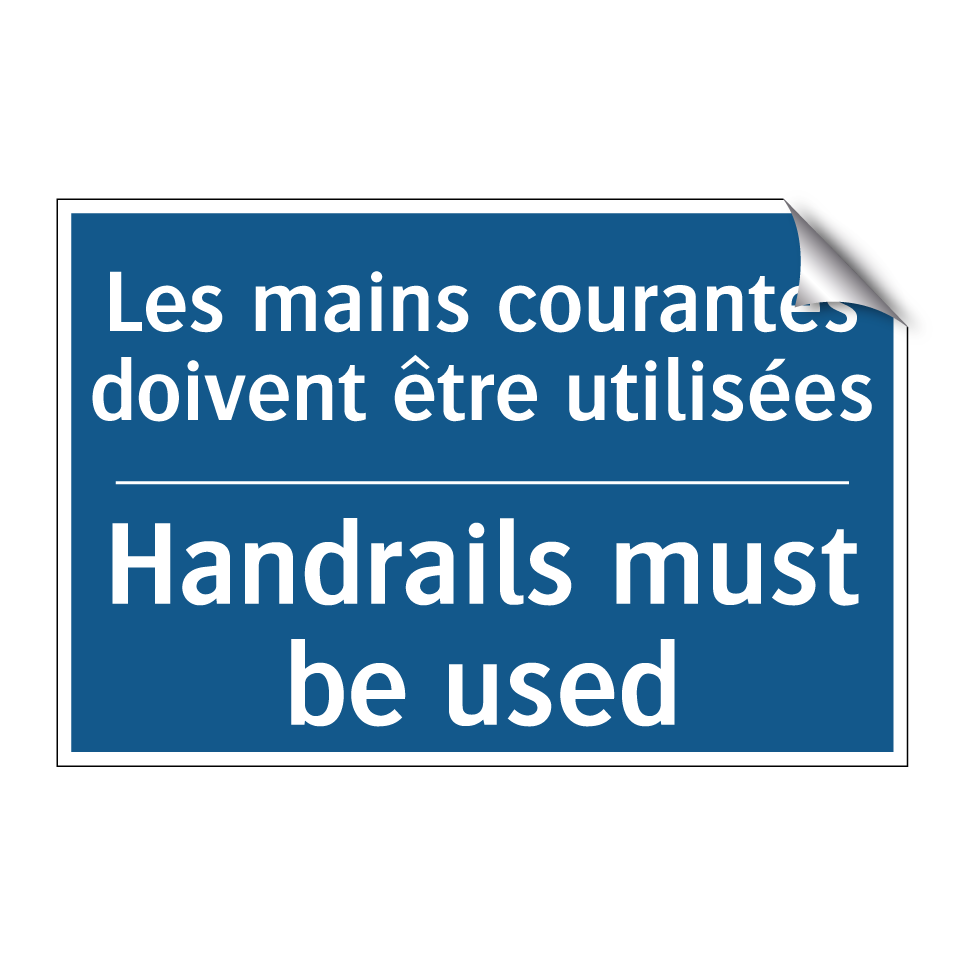 Les mains courantes doivent être  /.../ - Handrails must be used